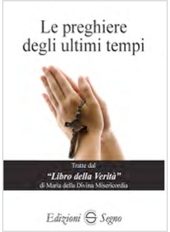 LE PREGHIERE DEGLI ULTIMI TEMPI