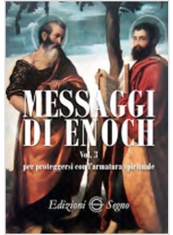MESSAGGI DI ENOCH VOL. 3 PER PROTEGGERSI CON L'ARMATURA SPIRITUALE