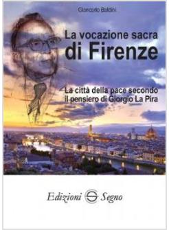 LA VOCAZIONE SACRA DI FIRENZE