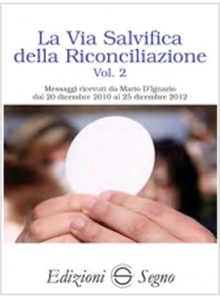LA VIA SALVIFICA DELLA RICONCILIAZIONE VOL 2