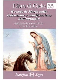 LIBRO DI CIELO 35 IL RUOLO DI MARIA NELLA REDENZIONE E SANTIFICAZIONE