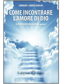 COME INCONTRARE L'AMORE DI DIO