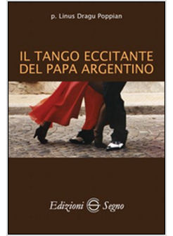 TANGO ECCITANTE DEL PAPA ARGENTINO (IL)