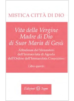 MISTICA CITTA' DI DIO LIBRO QUARTO