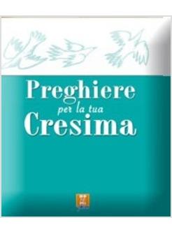 PREGHIERE PER LA TUA CRESIMA