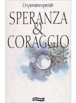 SPERANZA E CORAGGIO