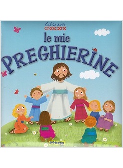 LE MIE PREGHIERINE