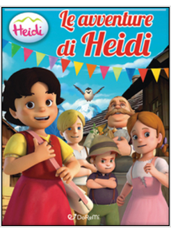 AVVENTURE DI HEIDI. HEIDI (LE)