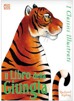IL LIBRO DELLA GIUNGLA. I CLASSICI ILLUSTRATI 