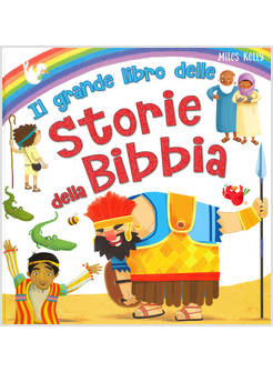 IL GRANDE LIBRO DELLE STORIE DELLA BIBBIA