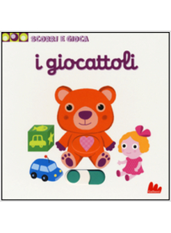 I GIOCATTOLI. SCORRI E GIOCA