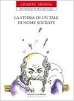STORIA DI UN TALE DI NOME SOCRATE (LA)