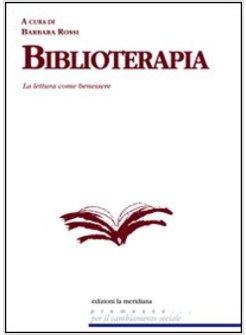 BIBLIOTERAPIA LA LETTURA COME BENESSERE