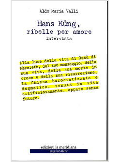 HANS KUNG RIBELLE PER AMORE INTERVISTA