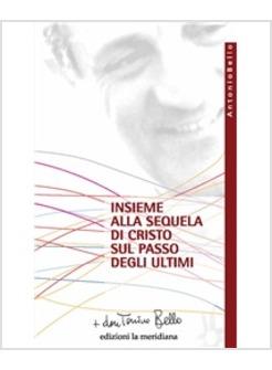 INSIEME ALLA SEQUELA DI CRISTO SUL PASSO DEGLI ULTIMI