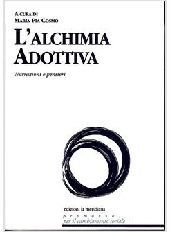 L'ALCHIMIA ADOTTIVA NARRAZIONI E PENSIERI