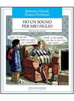 HO UN SOGNO PER MIO FIGLIO. SETTE PASSI PER EDUCARE