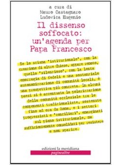 IL DISSENSO SOFFOCATO: UN'AGENDA PER PAPA FRANCESCO 