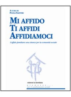 RELAZIONI PERICOLOSE. AFFIDO FAMILIARE E DINTORNI