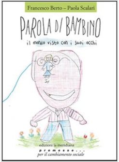 PAROLA DI BAMBINO. IL MONDO VISTO DA LORO
