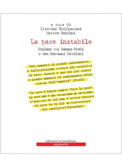 LA PACE INSTABILE. DIALOGO TRA ROMANO PRODI E DON GIOVANNI NICOLINI