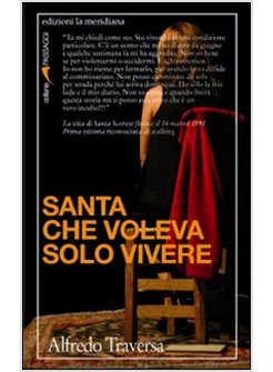 SANTA CHE VOLEVA SOLO VIVERE