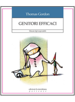 GENITORI EFFICACI. EDUCARE FIGLI RESPONSABILI