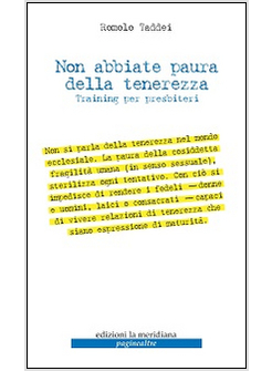 NON ABBIATE PAURA DELLA TENEREZZA. TRAINING PER PRESBITERI