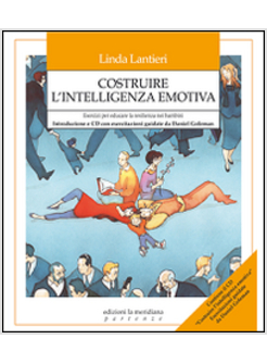 COSTRUIRE L'INTELLIGENZA EMOTIVA. COME POTENZIARE L'INTELLIGENZA EMOTIVA NEI BAM