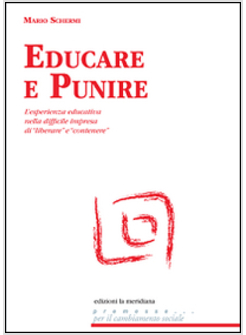 EDUCARE O PUNIRE. L'ESPERIENZA EDUCATIVA NELL'ORDINE DELLA GIUSTIZIA E SUL CONFI