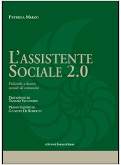 ASSISTENTE SOCIALE 2.0. POLITICHE E LAVORO SOCIALE DI COMUNITA' (L')