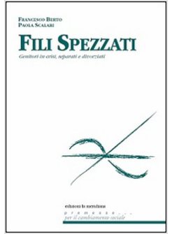 FILI SPEZZATI. GENITORI IN CRISI, SEPARATI E DIVORZIATI