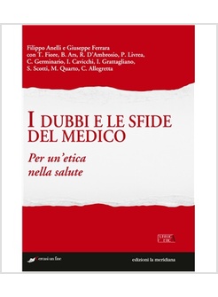 I DUBBI E LE SFIDE DEL MEDICO. PER UNA ETICA NELLA SALUTE 