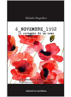 6 NOVEMBRE 1992. IL CORAGGIO DI UN UOMO