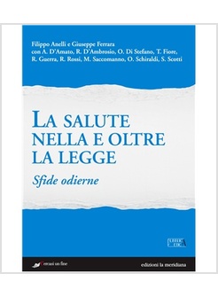 LA SALUTE NELLA E OLTRE LA LEGGE. SFIDE ODIERNE