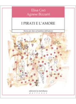I PIRATI E L'AMORE STORIE PER DIRE AI BAMBINI DELL'AMORE