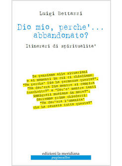 DIO MIO, PERCHE'... ABBANDONATO? ITINERARI DI SPIRITUALITA'
