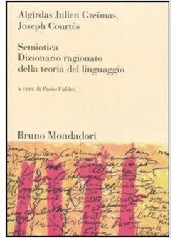 SEMIOTICA DIZIONARIO RAGIONATO DELLA TEORIA DEL LINGUAGGIO