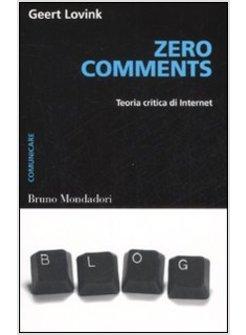 ZERO COMMENTS TEORIA CRITICA DI INTERNET