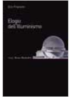 ELOGIO DELL'ILLUMINISMO