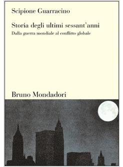 STORIA DEGLI ULTIMI SETTANT'ANNI DAL XX AL XXI SECOLO