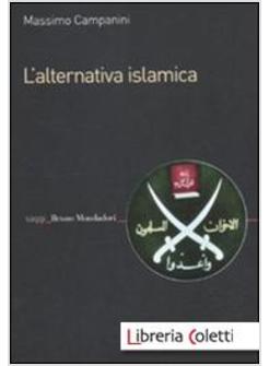 ALTERNATIVA ISLAMICA. APERTURE E CHIUSURE DEL RADICALISMO (L')