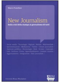 NEW JOURNALISM DALLA CRISI DELLA STAMPA AL GIORNALISMO DI TUTTI