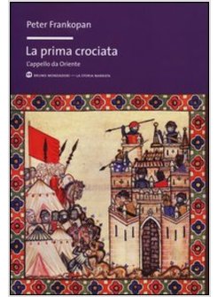 LA PRIMA CROCIATA L'APPELLO DA ORIENTE