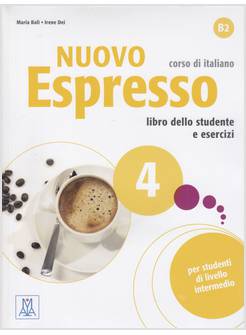 NUOVO ESPRESSO. LIBRO DELLO STUDENTE E ESERCIZI. CORSO DI ITALIANO B2. CON CD-AU