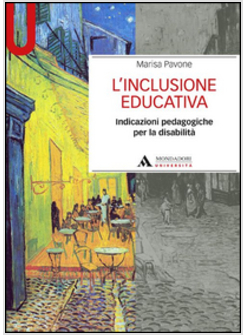 L'INCLUSIONE EDUCATIVA. INDICAZIONI PEDAGOGICHE PER LA DISABILITA'