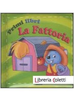 LA FATTORIA PRIMI LIBRI