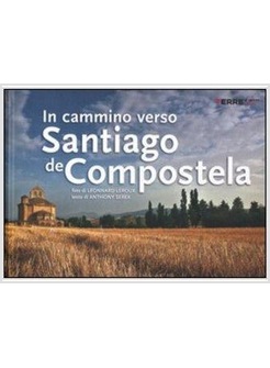 IN CAMMINO VERSO SANTIAGO DE COMPOSTELA