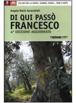 DI QUI PASSO' FRANCESCO. 4 VERSIONE AGGIORNATA