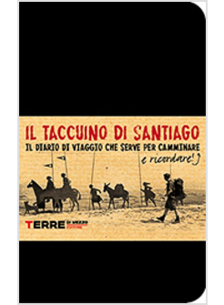 IL TACCUINO DI SANTIAGO.IL DIARIO DI VIAGGIO CHE SERVE PER CAMMINARE E RICORDARE
